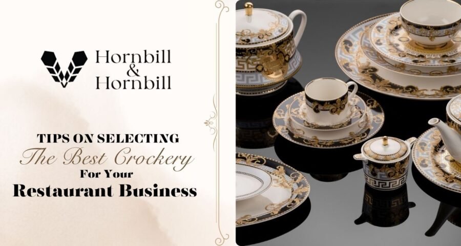 Tips on Selecting the Best Crockery for Your Hotels Business
